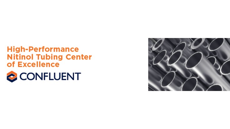 Confluent Medical Technologies’ Nitinol Tubing Center of Excellence