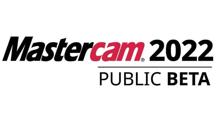CNC Software's Mastercam 2022 Public Beta