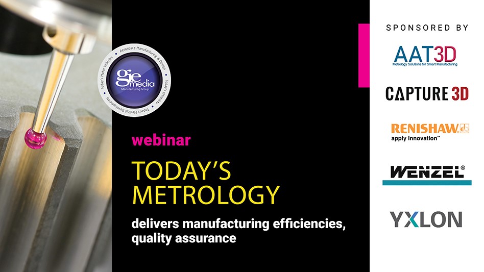 Today's metrology delivers manufacturing efficiencies, quality assurance